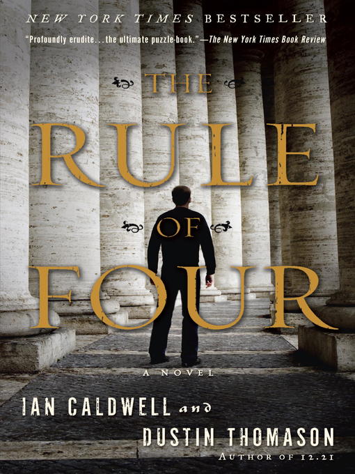 Title details for The Rule of Four by Ian Caldwell - Available